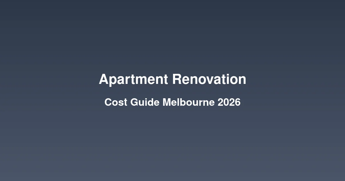 Apartment Renovation Cost Melbourne: Real 2026 Prices - Your Story Property