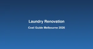 Laundry renovation cost breakdown for Melbourne homes