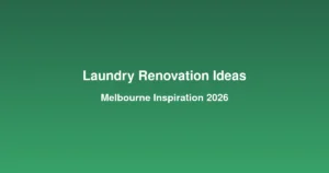 Laundry renovation inspiration and design ideas for Melbourne homes